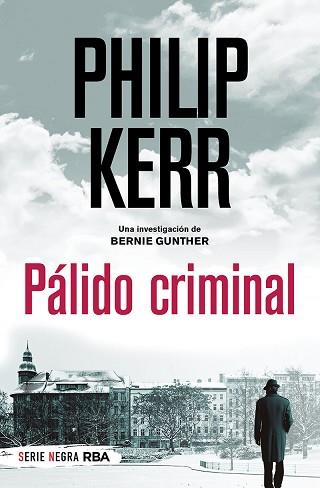 PÁLIDO CRIMINAL  | 9788491873495 | KERR,PHILIP | Libreria Geli - Librería Online de Girona - Comprar libros en catalán y castellano