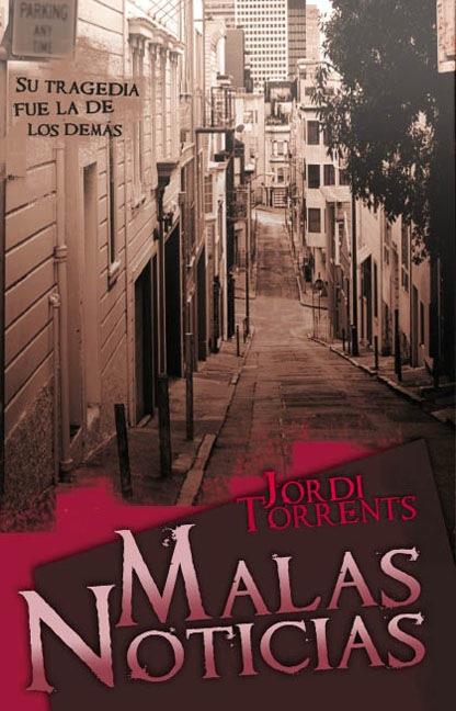 MALAS NOTICIAS | 9788492726073 | TORRENTS,JORDI | Llibreria Geli - Llibreria Online de Girona - Comprar llibres en català i castellà
