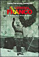 EL GENERAL FRANCO | 9788484326908 | FERNANDEZ SANTANDER,CARLOS | Libreria Geli - Librería Online de Girona - Comprar libros en catalán y castellano