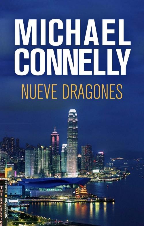 NUEVE DRAGONES | 9788499181837 | CONNELLY,MICHAEL | Libreria Geli - Librería Online de Girona - Comprar libros en catalán y castellano