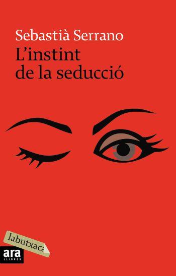 L'INSTINT DE LA SEDUCCIO | 9788496863859 | SERRANO,SEBASTIA | Libreria Geli - Librería Online de Girona - Comprar libros en catalán y castellano