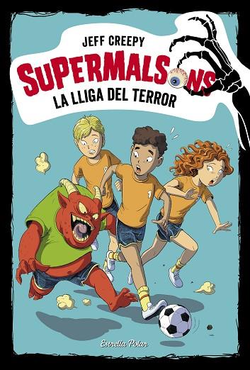 SUPERMALSONS.LA LLIGA DEL TERROR | 9788491378310 | CREEPY,JEFF | Libreria Geli - Librería Online de Girona - Comprar libros en catalán y castellano