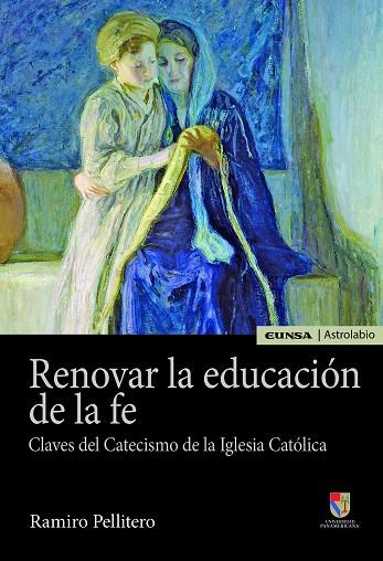 RENOVAR LA EDUCACIÓN DE LA FE | 9788431334048 | PELLITERO IGLESIAS,RAMIRO | Libreria Geli - Librería Online de Girona - Comprar libros en catalán y castellano