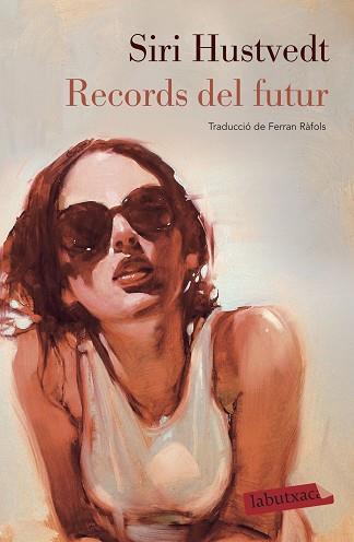RECORDS DEL FUTUR | 9788417423865 | HUSTVEDT,SIRI | Libreria Geli - Librería Online de Girona - Comprar libros en catalán y castellano
