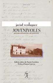 JOVENIVOLES.POESIES AMATORIES DE JOVENTUT | 9788496786004 | VERDAGUER,JACINT | Libreria Geli - Librería Online de Girona - Comprar libros en catalán y castellano
