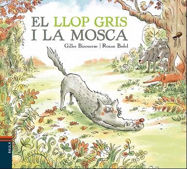 EL LLOP GRIS I LA MOSCA | 9788447937417 | BIZOUERNE,GILLES | Libreria Geli - Librería Online de Girona - Comprar libros en catalán y castellano