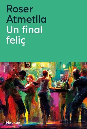 UN FINAL FELIÇ | 9788419552440 | ATMELLA,ROSER | Libreria Geli - Librería Online de Girona - Comprar libros en catalán y castellano