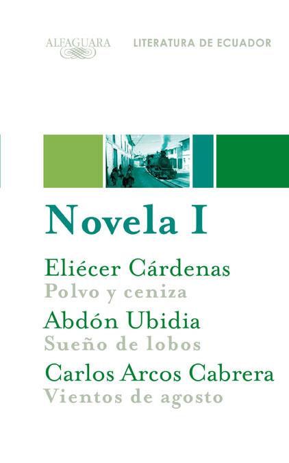 NOVELA-1(POLVO Y CENIZA/SUEÑO DE LOBOS/VIENTOS DE AGOSTO) | 9788420423432 | CARDENAS,ELIECER/UBIDIA,ABDON/CARCOS CABRERA,CARLO | Libreria Geli - Librería Online de Girona - Comprar libros en catalán y castellano