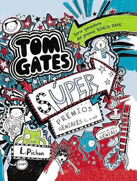 TOM GATES-6.SÚPER PREMIOS GENIALES (... O NO) | 9788469600146 | PICHON,LIZ | Libreria Geli - Librería Online de Girona - Comprar libros en catalán y castellano