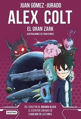 ALEX COLT-6.EL GRAN ZARK | 9788408260400 | GÓMEZ-JURADO,JUAN | Libreria Geli - Librería Online de Girona - Comprar libros en catalán y castellano