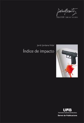 INDICE DE IMPACTO | 9788449026867 | JORDANA VIDAL,JORDI | Libreria Geli - Librería Online de Girona - Comprar libros en catalán y castellano