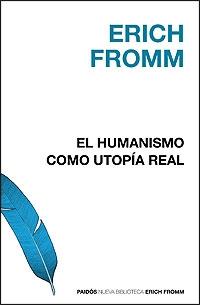 EL HUMANISMO COMO UTOPIA REAL | 9788449320521 | FROMM,ERICH | Libreria Geli - Librería Online de Girona - Comprar libros en catalán y castellano