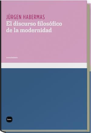 EL DISCURSO FILOSOFICO DE LA MODERNIDAD | 9788496859296 | HABERMAS,JÜRGEN | Libreria Geli - Librería Online de Girona - Comprar libros en catalán y castellano