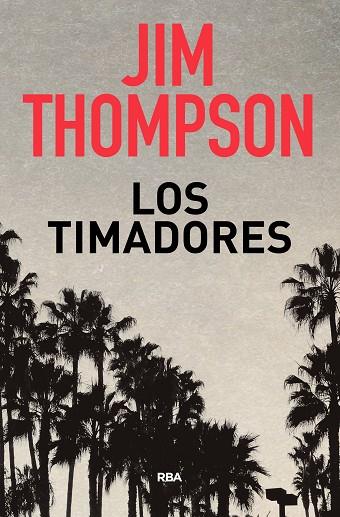 LOS TIMADORES | 9788490569719 | THOMPSON,JIM | Libreria Geli - Librería Online de Girona - Comprar libros en catalán y castellano