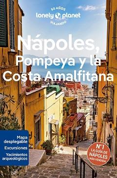 NÁPOLES,POMPEYA Y LA COSTA AMALFITANA(LONELY PLANET.EDICIÓN 2023) | 9788408271895 | BOCCO,FEDERICA/SANDOVAL, EVA | Llibreria Geli - Llibreria Online de Girona - Comprar llibres en català i castellà
