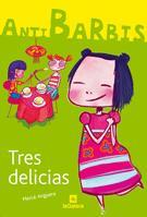 TRES DELICIAS | 9788424623760 | ANGUERA,MERCE | Libreria Geli - Librería Online de Girona - Comprar libros en catalán y castellano