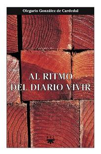 AL RITMO DEL DIARIO VIVIR | 9788428819299 | GONZALEZ DE CARDEDAL,OLEGARIO | Llibreria Geli - Llibreria Online de Girona - Comprar llibres en català i castellà