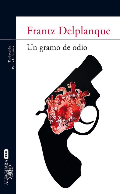 UN GRAMO DE ODIO | 9788420402857 | DELPLANQUE,FRANTZ  | Libreria Geli - Librería Online de Girona - Comprar libros en catalán y castellano
