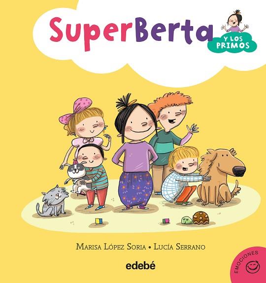 SUPERBERTA Y LOS PRIMOS-1  | 9788468315881 | LÓPEZ SORIA,MARISA/SERRANO,LUCÍA | Llibreria Geli - Llibreria Online de Girona - Comprar llibres en català i castellà