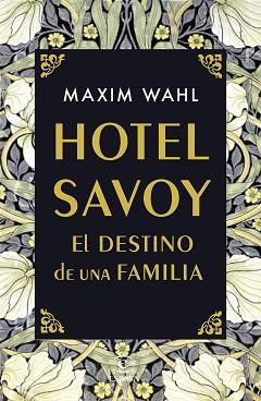 HOTEL SAVOY.EL DESTINO DE UNA FAMILIA | 9788467059717 | WAHL,MAXIM | Libreria Geli - Librería Online de Girona - Comprar libros en catalán y castellano