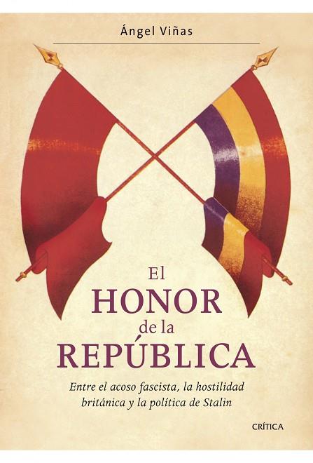 EL HONOR DE LA REPUBLICA | 9788498920994 | VIÑAS,ANGEL | Libreria Geli - Librería Online de Girona - Comprar libros en catalán y castellano