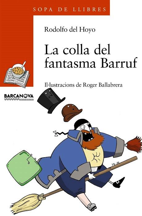 LA COLLA DEL FANTASMA BARRUF | 9788448915803 | DEL HOYO,RODOLFO | Libreria Geli - Librería Online de Girona - Comprar libros en catalán y castellano