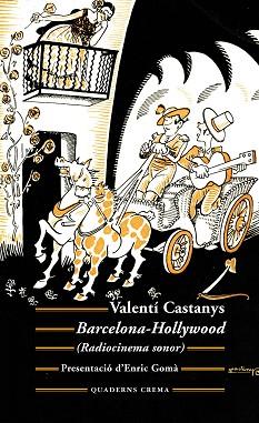 BARCELONA-HOLLYWOOD | 9788477276128 | CASTANYS BORRÀS,VALENTÍ | Libreria Geli - Librería Online de Girona - Comprar libros en catalán y castellano