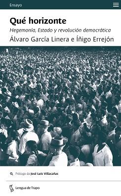 QUÉ HORIZONTE.HEGEMONÍA,ESTADO Y REVOLUCIÓN DEMOCRÁTICA | 9788483812457 | ERREJÓN,ÍÑIGO/GARCÍA LINERA,ÁLVARO | Libreria Geli - Librería Online de Girona - Comprar libros en catalán y castellano