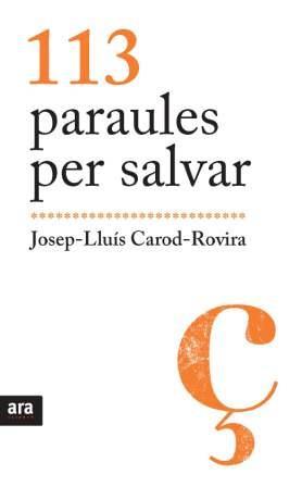 113 PARAULES PER SALVAR | 9788492907595 | CAROD-ROVIRA,JOSEP-LLUIS | Llibreria Geli - Llibreria Online de Girona - Comprar llibres en català i castellà