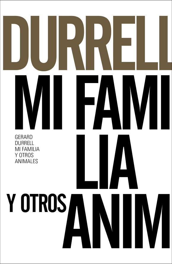 MI FAMILIA Y OTROS ANIMALES | 9788491043607 | DURRELL,GERALD | Libreria Geli - Librería Online de Girona - Comprar libros en catalán y castellano