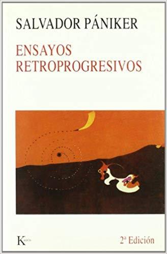 ENSAYOS RETROPROGRESIVOS | 9788472451742 | PANIKER,SALVADOR | Libreria Geli - Librería Online de Girona - Comprar libros en catalán y castellano
