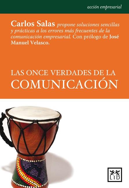 LAS ONCE VERDADES DE LA COMUNICACION | 9788483561386 | SALAS,CARLOS | Llibreria Geli - Llibreria Online de Girona - Comprar llibres en català i castellà