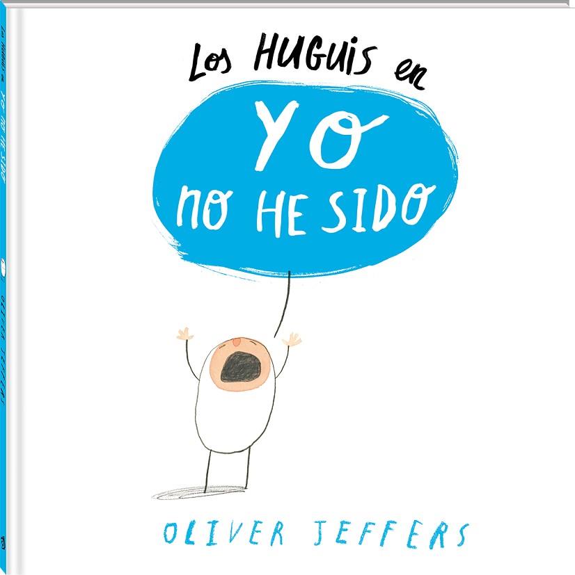 LOS HUGUIS EN YO NO HE SIDO | 9788494313028 | JEFFERS,OLIVER | Libreria Geli - Librería Online de Girona - Comprar libros en catalán y castellano