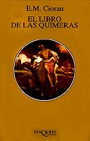 EL LIBRO DE LAS QUIMERAS | 9788472237988 | CIORAN,E.M. | Libreria Geli - Librería Online de Girona - Comprar libros en catalán y castellano