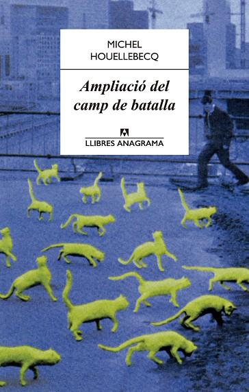 AMPLIACIÓ DEL CAMP DE BATALLA | 9788433915092 | HOUELLEBECQ,MICHEL | Libreria Geli - Librería Online de Girona - Comprar libros en catalán y castellano