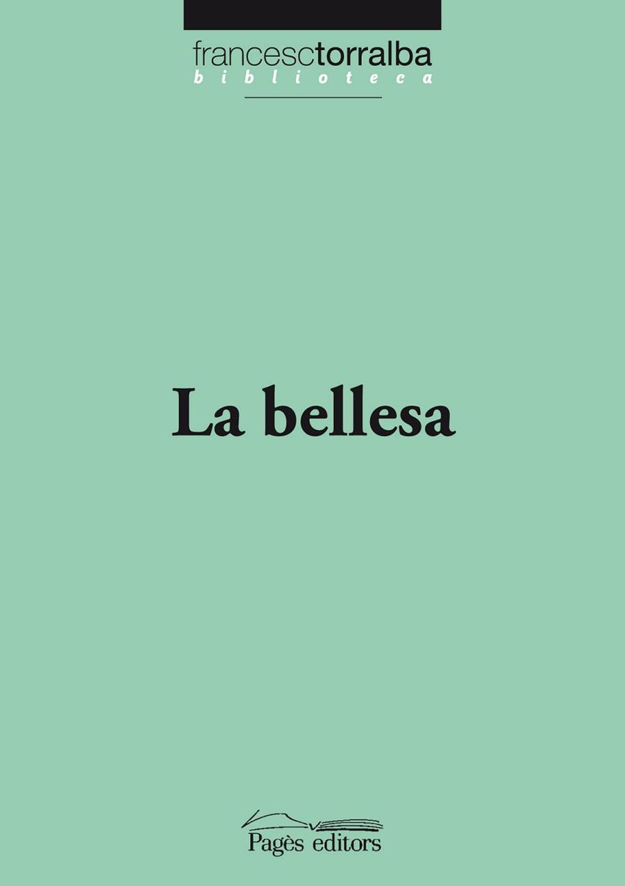 LA BELLESA | 9788499752853 | TORRALBA,FRANCESC | Llibreria Geli - Llibreria Online de Girona - Comprar llibres en català i castellà