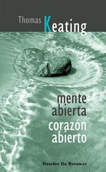 MENTE ABIERTA,CORAZON ABIERTO | 9788433021076 | KEATING,THOMAS | Libreria Geli - Librería Online de Girona - Comprar libros en catalán y castellano