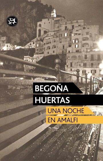 UNA NOCHE EN AMALFI | 9788415325420 | HUERTAS,BEGOÑA | Libreria Geli - Librería Online de Girona - Comprar libros en catalán y castellano