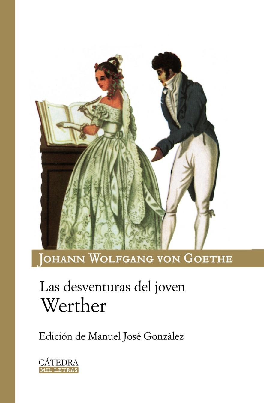 LAS DESVENTURAS DEL JOVEN WERTHER | 9788437625348 | GOETHE,JOHANN WOLFGANG VON | Libreria Geli - Librería Online de Girona - Comprar libros en catalán y castellano