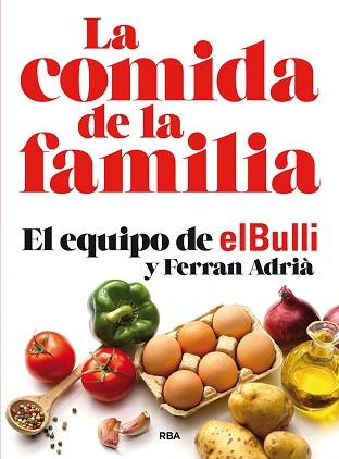 LA COMIDA DE LA FAMILIA | 9788491870449 | ADRIÀ,FERRAN | Libreria Geli - Librería Online de Girona - Comprar libros en catalán y castellano