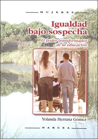 IGUALDAD BAJO SOSPECHA | 9788427715363 | HERRANZ GOMEZ, YOLANDA | Llibreria Geli - Llibreria Online de Girona - Comprar llibres en català i castellà