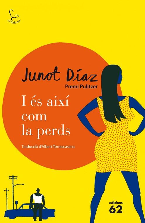 I ÉS AIXÍ COM LA PERDS | 9788429771190 | DIAZ,JUNOT | Llibreria Geli - Llibreria Online de Girona - Comprar llibres en català i castellà