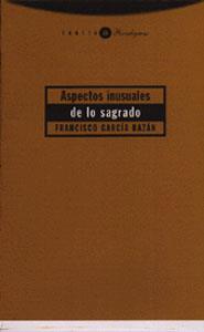 ASPECTOS INUSUALES DE LO SAGRADO | 9788481643299 | GARCIA BAZAN,FRANCISCO | Libreria Geli - Librería Online de Girona - Comprar libros en catalán y castellano