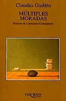 MULTIPLES MORADAS.ENSAYO DE LITERATURA COMPARADA | 9788483106075 | GUILLEN,CLAUDIO | Libreria Geli - Librería Online de Girona - Comprar libros en catalán y castellano