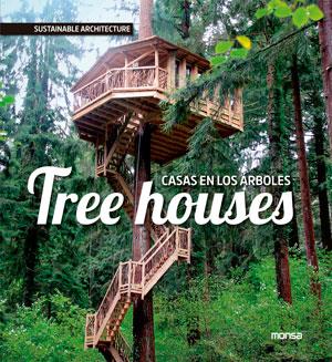 TREE HOUSES CASAS EN LOS ÁRBOLES | 9788415829379 | INSTITUTO MONSA DE EDICIONES S.A. | Libreria Geli - Librería Online de Girona - Comprar libros en catalán y castellano
