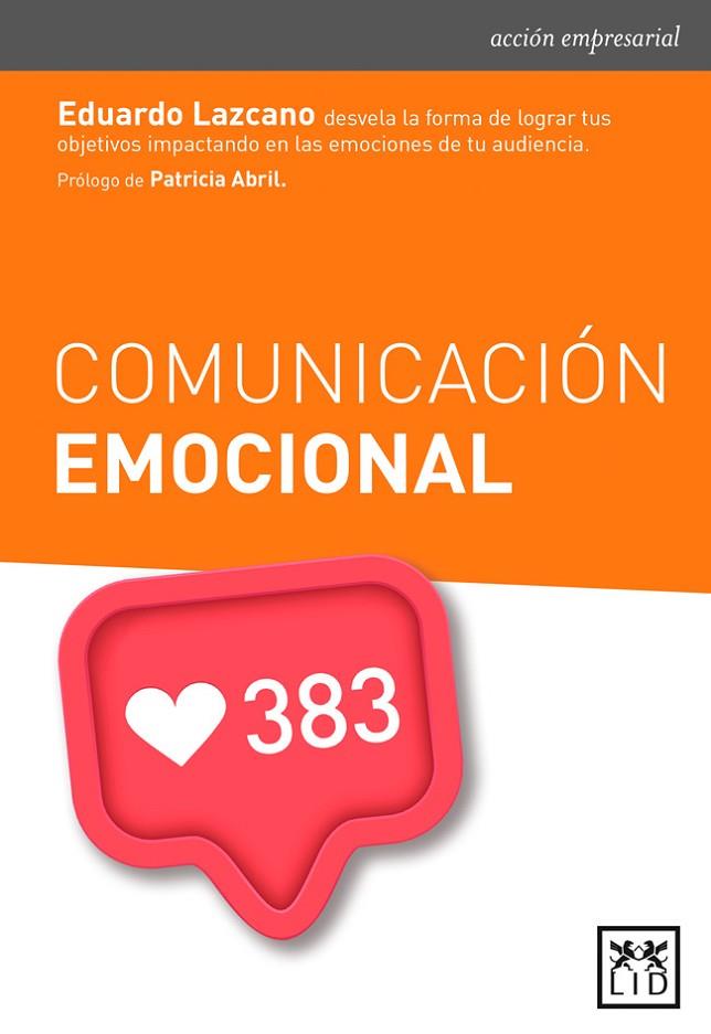 COMUNICACIÓN EMOCIONAL | 9788416624904 | LAZCANO DE ROJAS,EDUARDO | Llibreria Geli - Llibreria Online de Girona - Comprar llibres en català i castellà