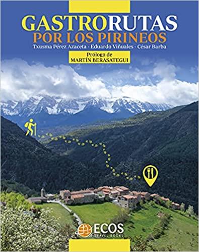 GASTRORUTAS POR LOS PIRINEOS | 9788412273311 |   | Llibreria Geli - Llibreria Online de Girona - Comprar llibres en català i castellà