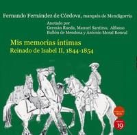 MIS MEMORIAS ÍNTIMAS.REINADO DE ISABEL II(1844-1854) | 9788417280550 | FERNÁNDEZ DE CÓRDOBA,FERNANDO( MARQUÉS DE MENDIGORRÍA) | Libreria Geli - Librería Online de Girona - Comprar libros en catalán y castellano