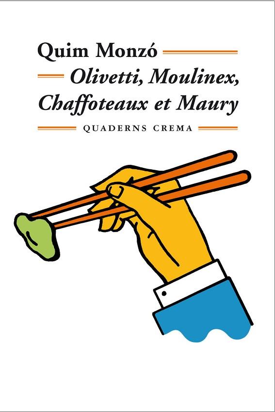 OLIVETTI,MOULINEX,CHAFFOTEAUX ET MAURY(CATALÀ) | 9788477273301 | MONZO,QUIM | Libreria Geli - Librería Online de Girona - Comprar libros en catalán y castellano