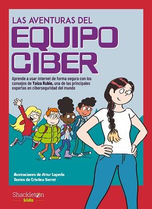 LAS AVENTURAS DEL EQUIPO CIBER | 9788413611259 | SERRET, CRISTINA/RUBIO, YAIZA | Llibreria Geli - Llibreria Online de Girona - Comprar llibres en català i castellà